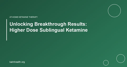 Unlocking Breakthrough Results: Higher Dose Sublingual Ketamine