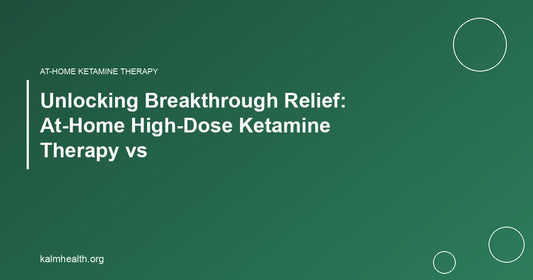 Unlocking Breakthrough Relief: At-Home High-Dose Ketamine Therapy vs