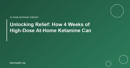 Unlocking Relief: How 4 Weeks of High-Dose At-Home Ketamine Can