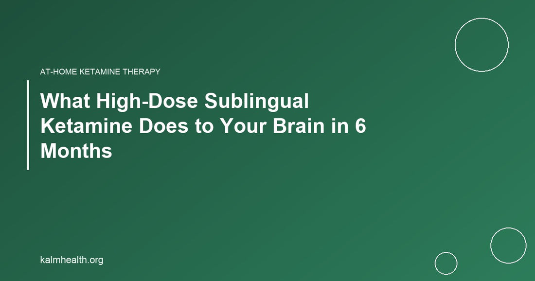 What High-Dose Sublingual Ketamine Does to Your Brain in 6 Months