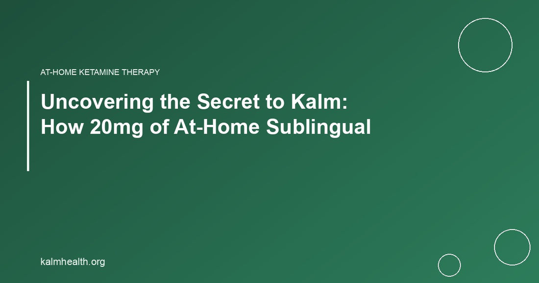 Uncovering the Secret to Kalm: How 20mg of At-Home Sublingual