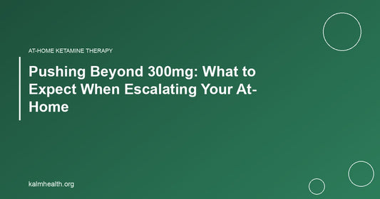 Pushing Beyond 300mg: What to Expect When Escalating Your At-Home