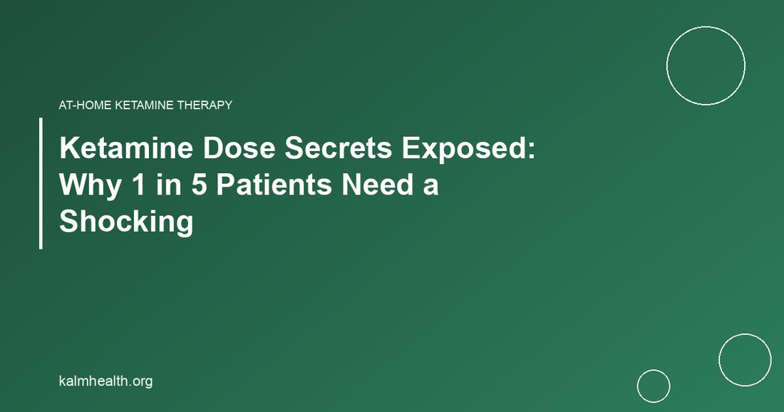 Ketamine Dose Secrets Exposed: Why 1 in 5 Patients Need a Shocking