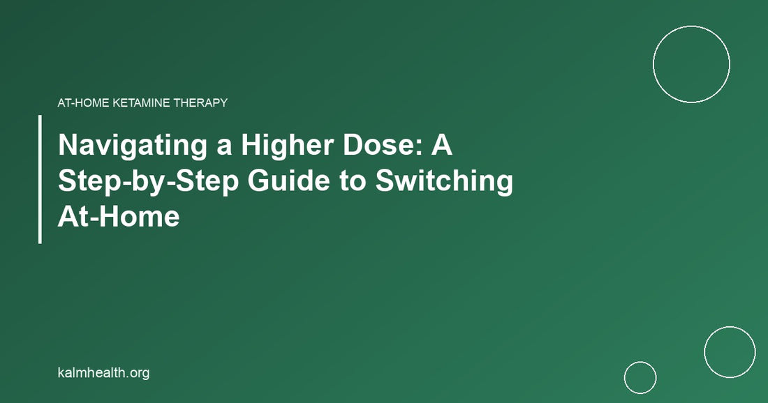 Navigating a Higher Dose: A Step-by-Step Guide to Switching At-Home