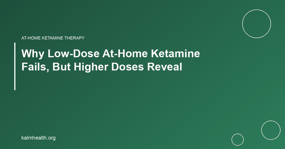 Why Low-Dose At-Home Ketamine Fails, But Higher Doses Reveal