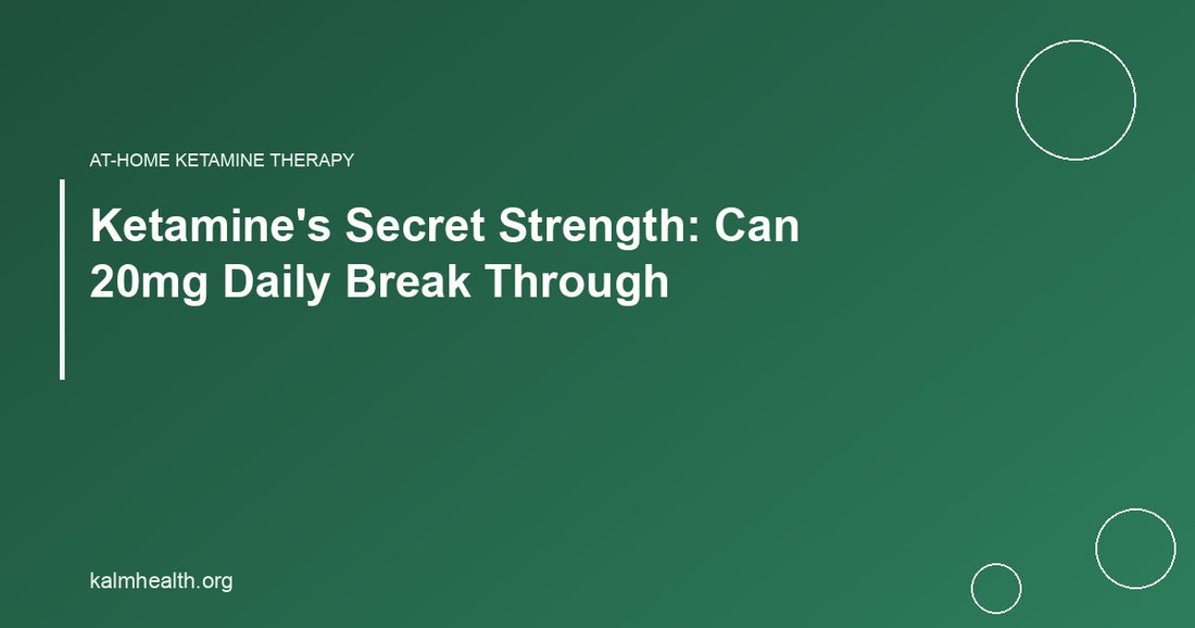 Ketamine's Secret Strength: Can 20mg Daily Break Through